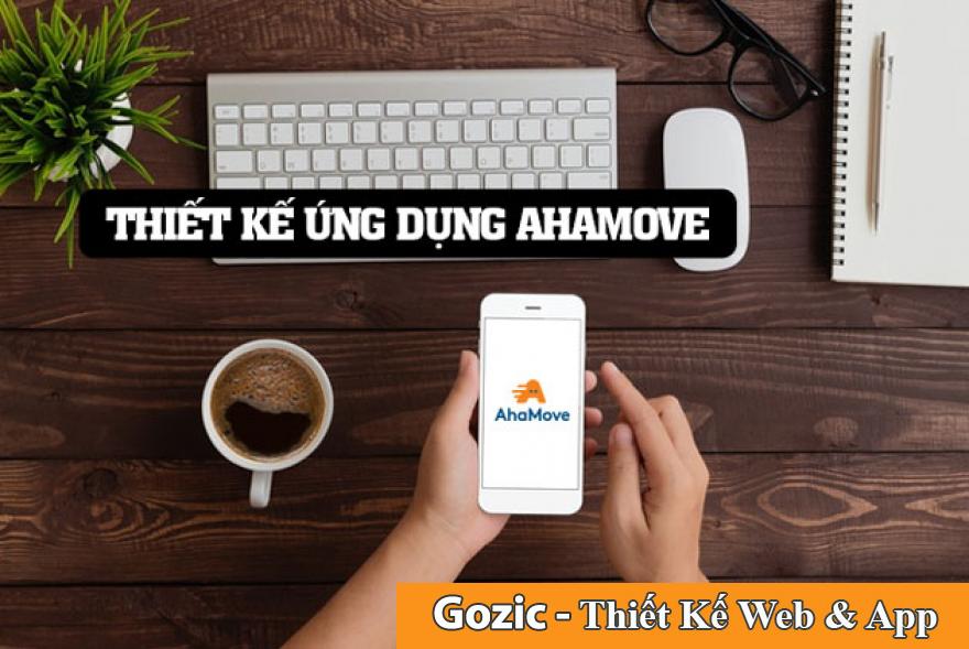 Thiết kế app vận chuyển là gì? Hướng dẫn mô phỏng thiết kế ứng dụng Ahamove