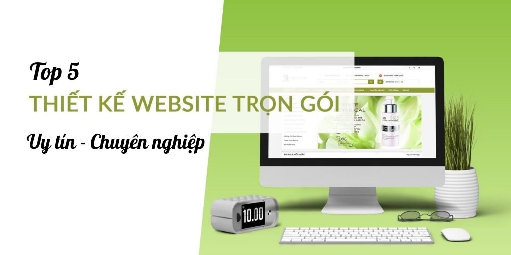 Top 5 công ty thiết kế web tốt nhất hiện nay - Top 5 công ty thiết kế website hàng đầu Việt Nam
