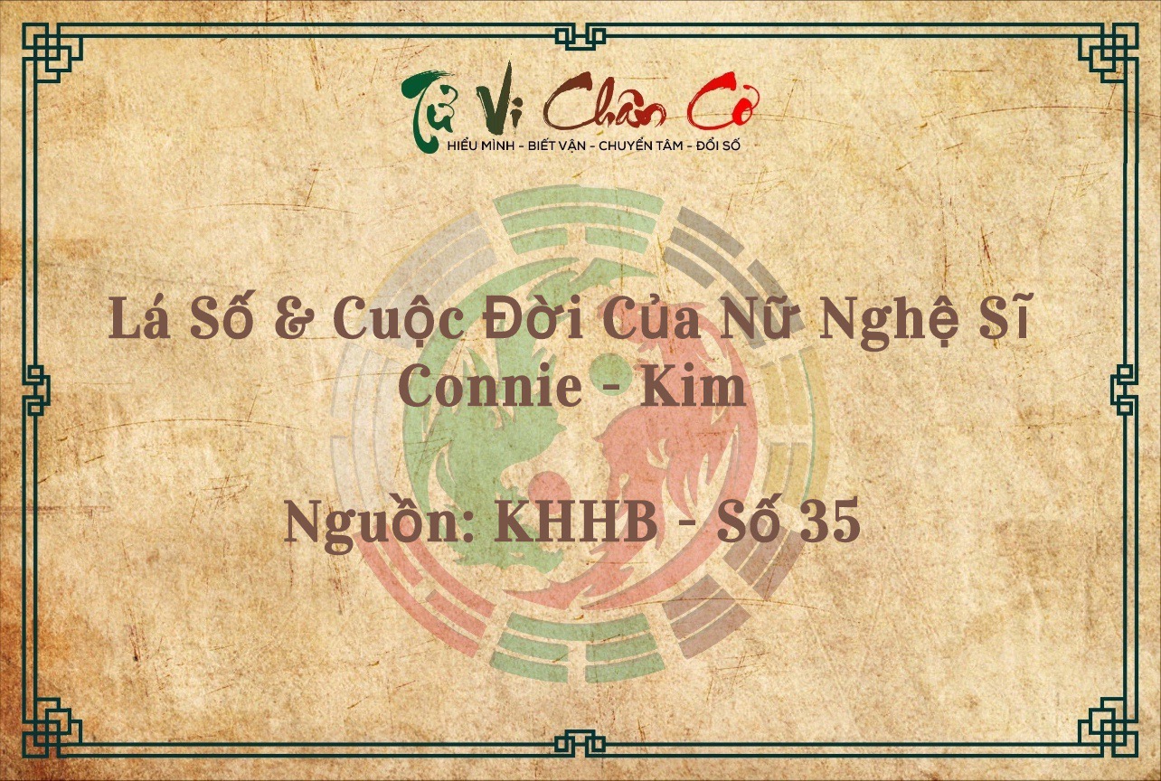 Lá Số & Cuộc Đời Của Nữ Nghệ Sĩ Connie - Kim