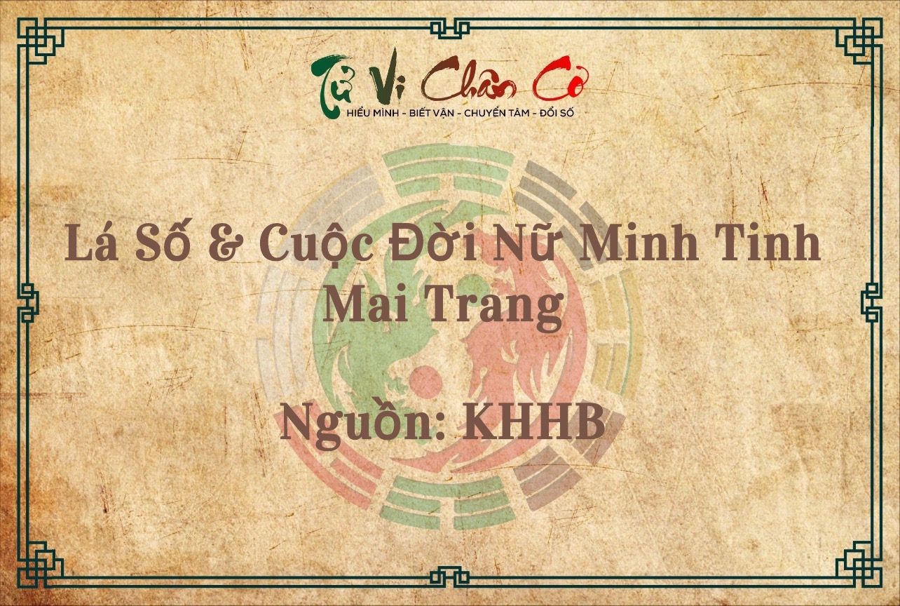 Lá Số & Cuộc Đời Nữ Minh Tinh Mai Trang