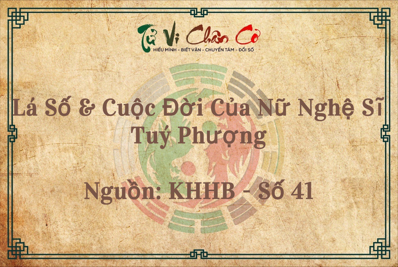 Lá Số & Cuộc Đời Của Nữ Nghệ Sĩ Túy Phượng