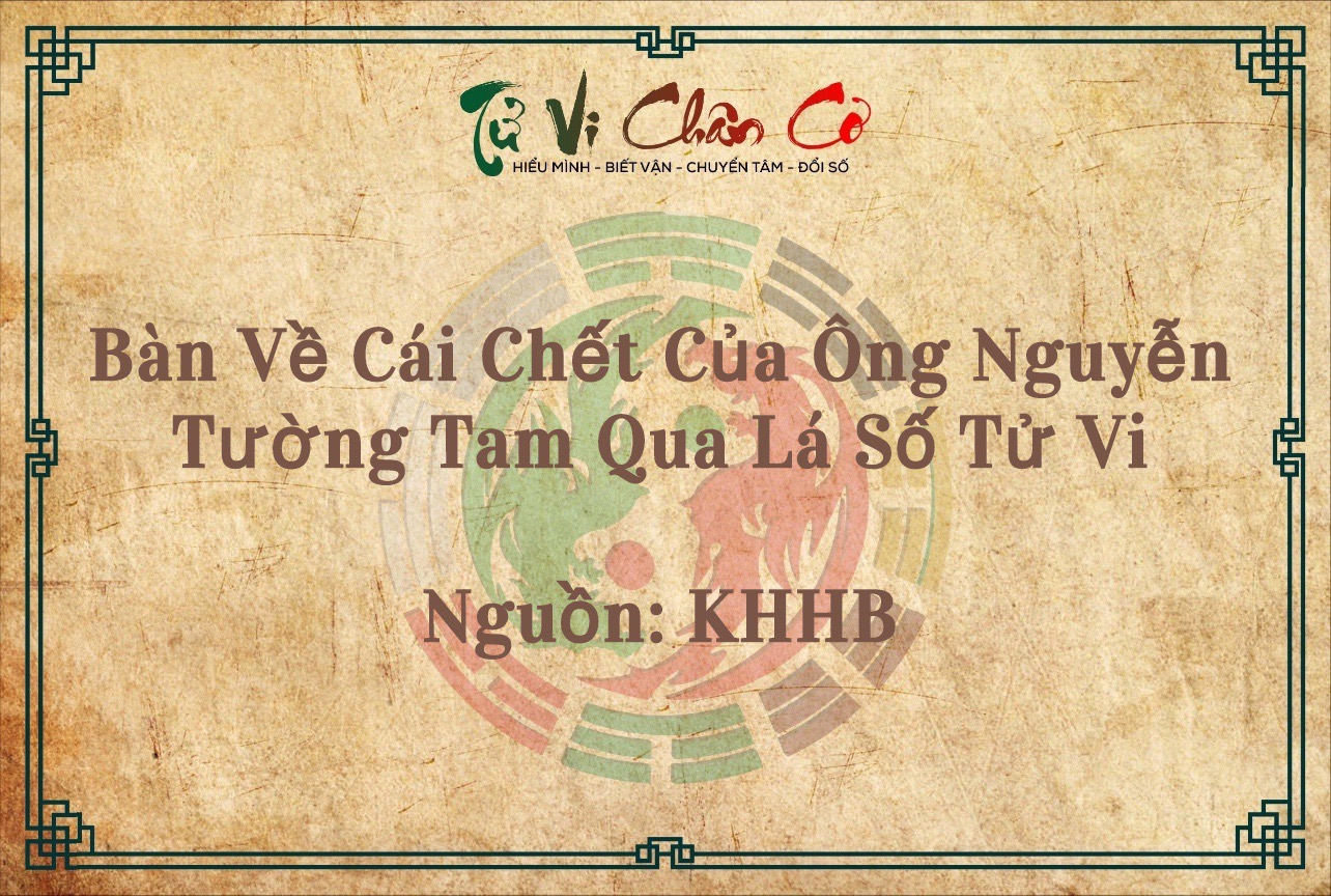 Bàn Về Cái Chết Của Ông Nguyễn Tường Tam Qua Lá Số Tử Vi