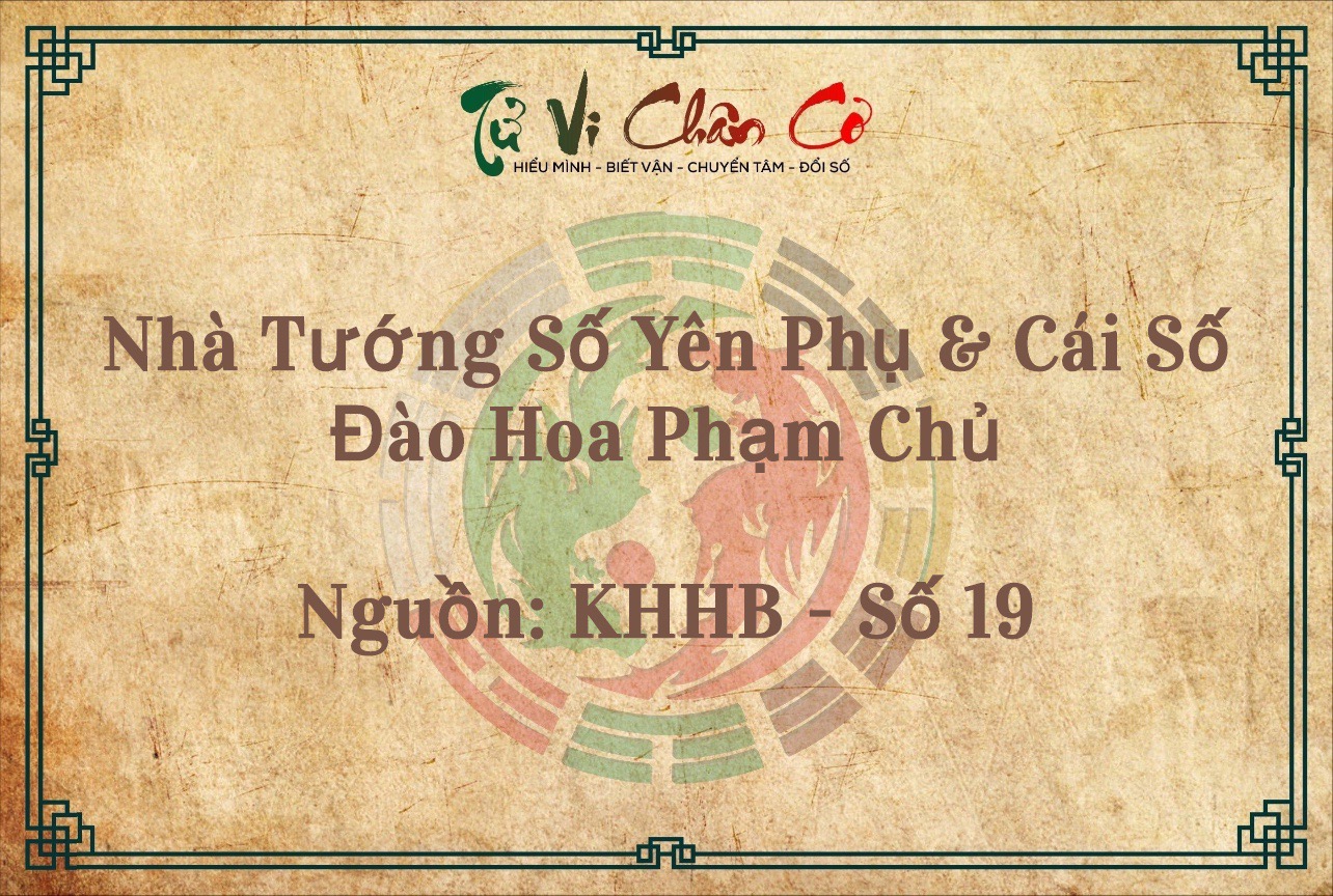 Nhà Tướng Số Yên Phụ & Cái Số Đào Hoa Phạm Chủ