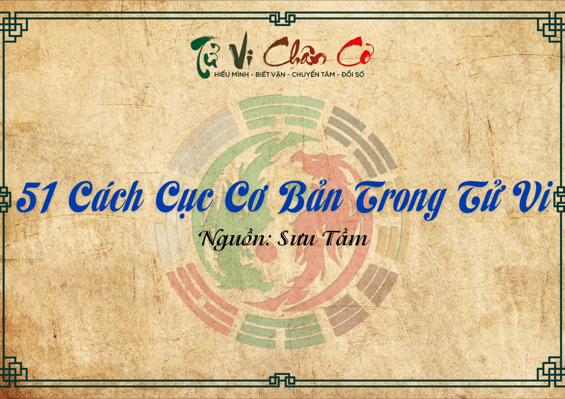 51 Cách Cục Cơ Bản Trong Tử Vi