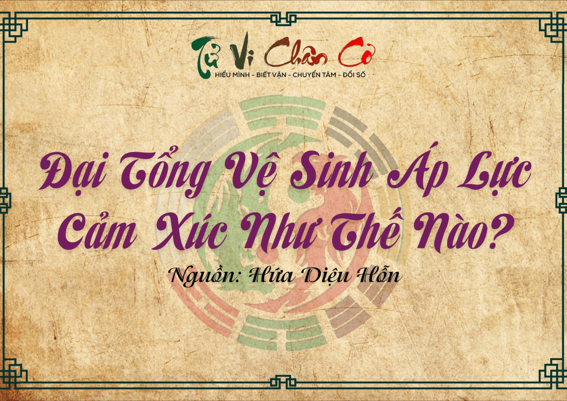 Đại Tổng Vệ Sinh Áp Lực Cảm Xúc Như Thế Nào?