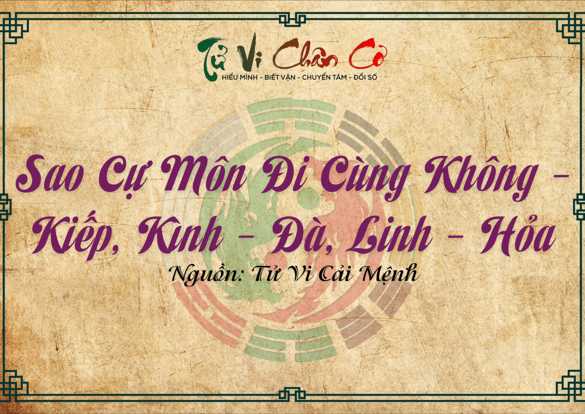 Sao Cự Môn Đi Cùng Không - Kiếp, Kình - Đà, Linh - Hỏa
