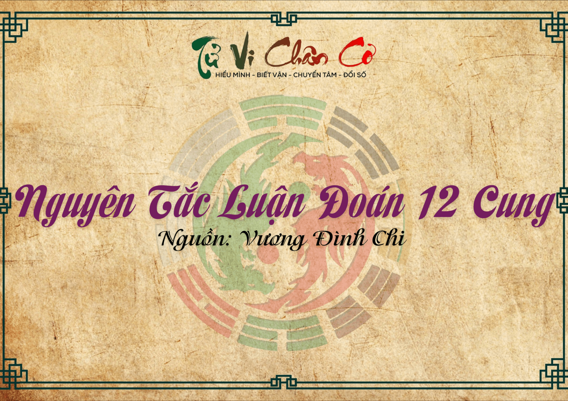 Nguyên Tắc Luận Đoán 12 Cung