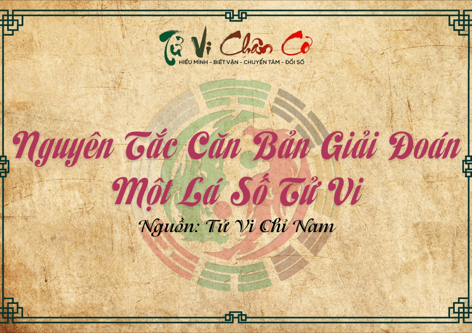 Nguyên Tắc Căn Bản Giải Đoán Một Lá Số Tử Vi
