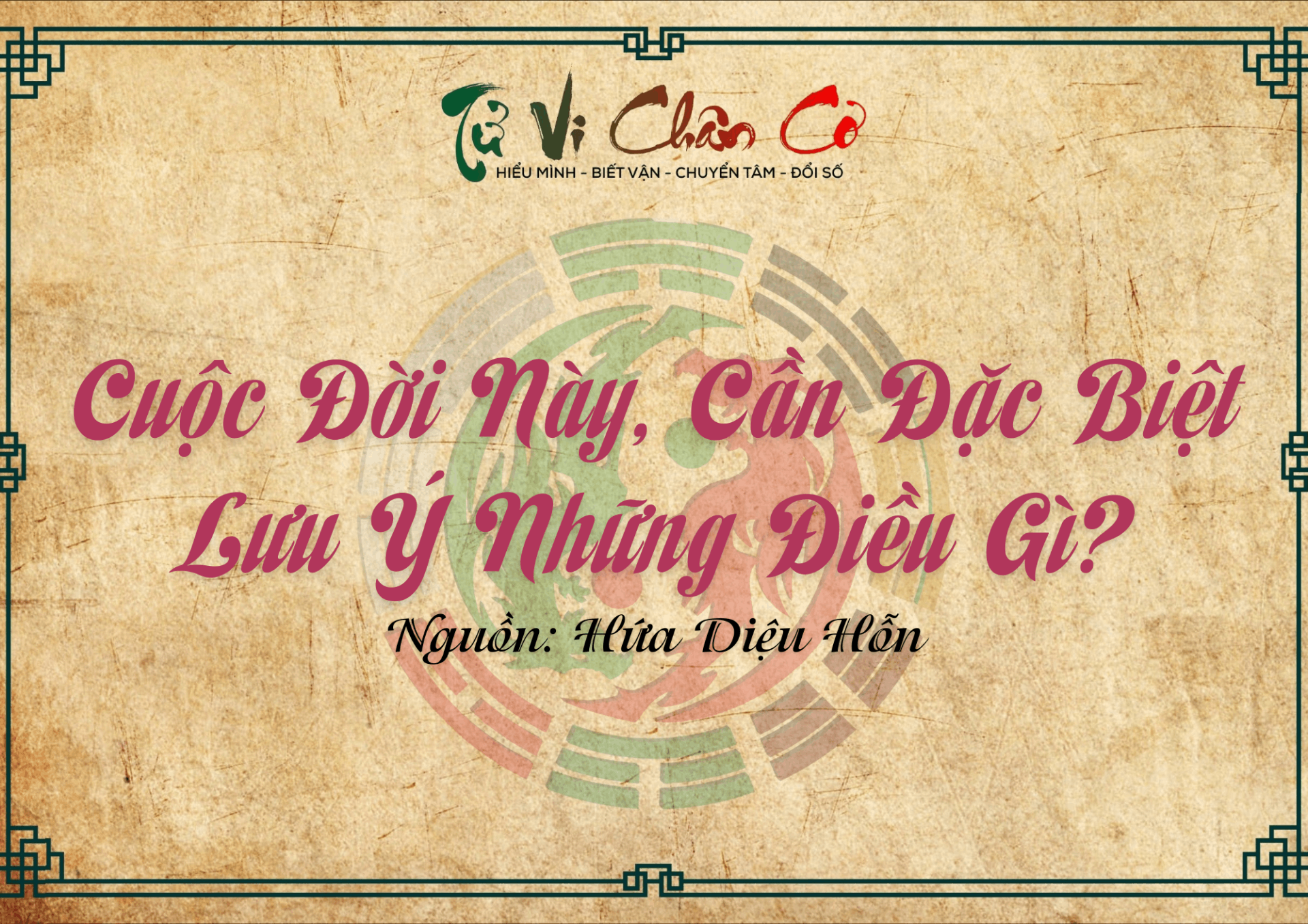 Cuộc Đời Này, Cần Đặc Biệt Lưu Ý Những Điều Gì?