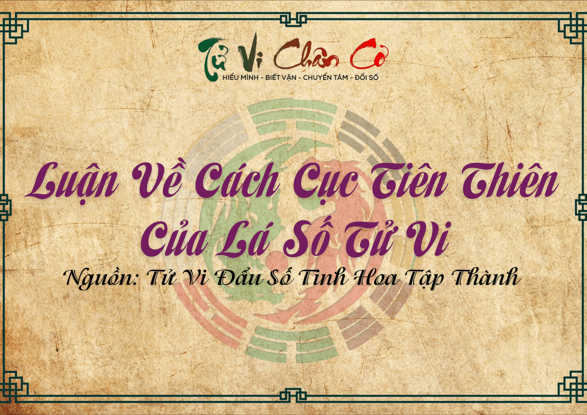 Luận Về Cách Cục Tiên Thiên Của Lá Số Tử Vi