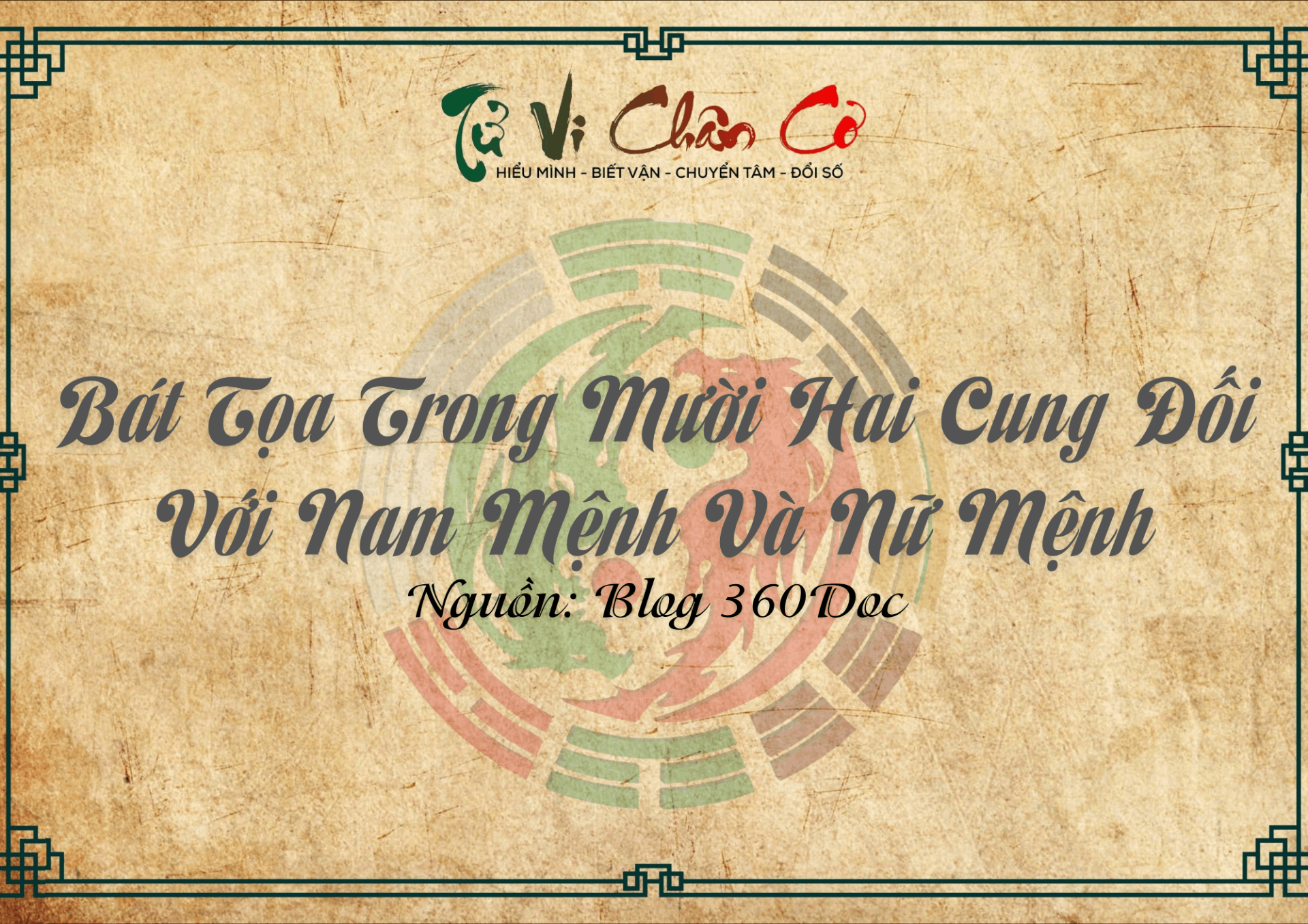 Bát Tọa Trong Mười Hai Cung Đối Với Nam Mệnh Và Nữ Mệnh
