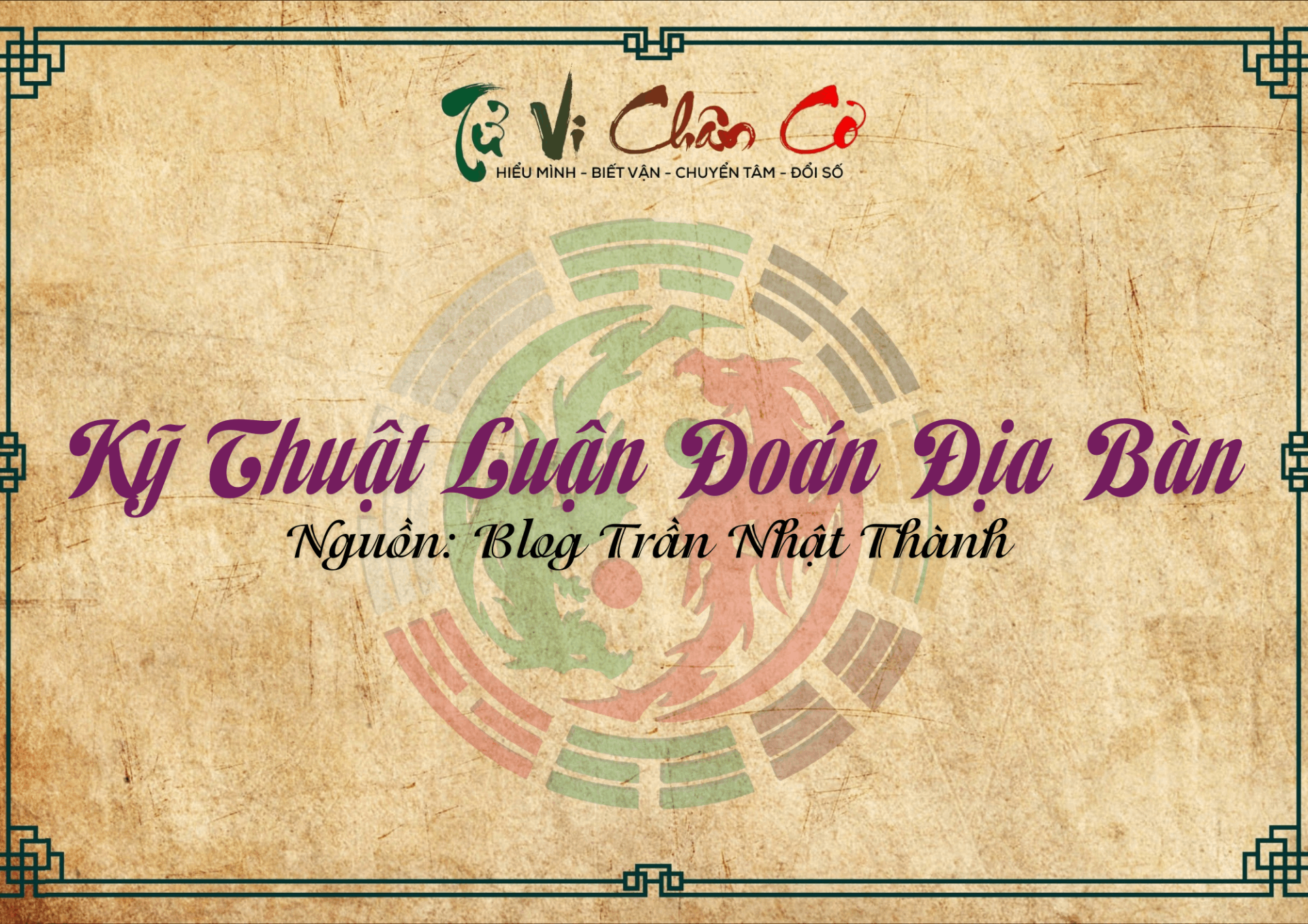 Kỹ Thuật Luận Đoán Địa Bàn