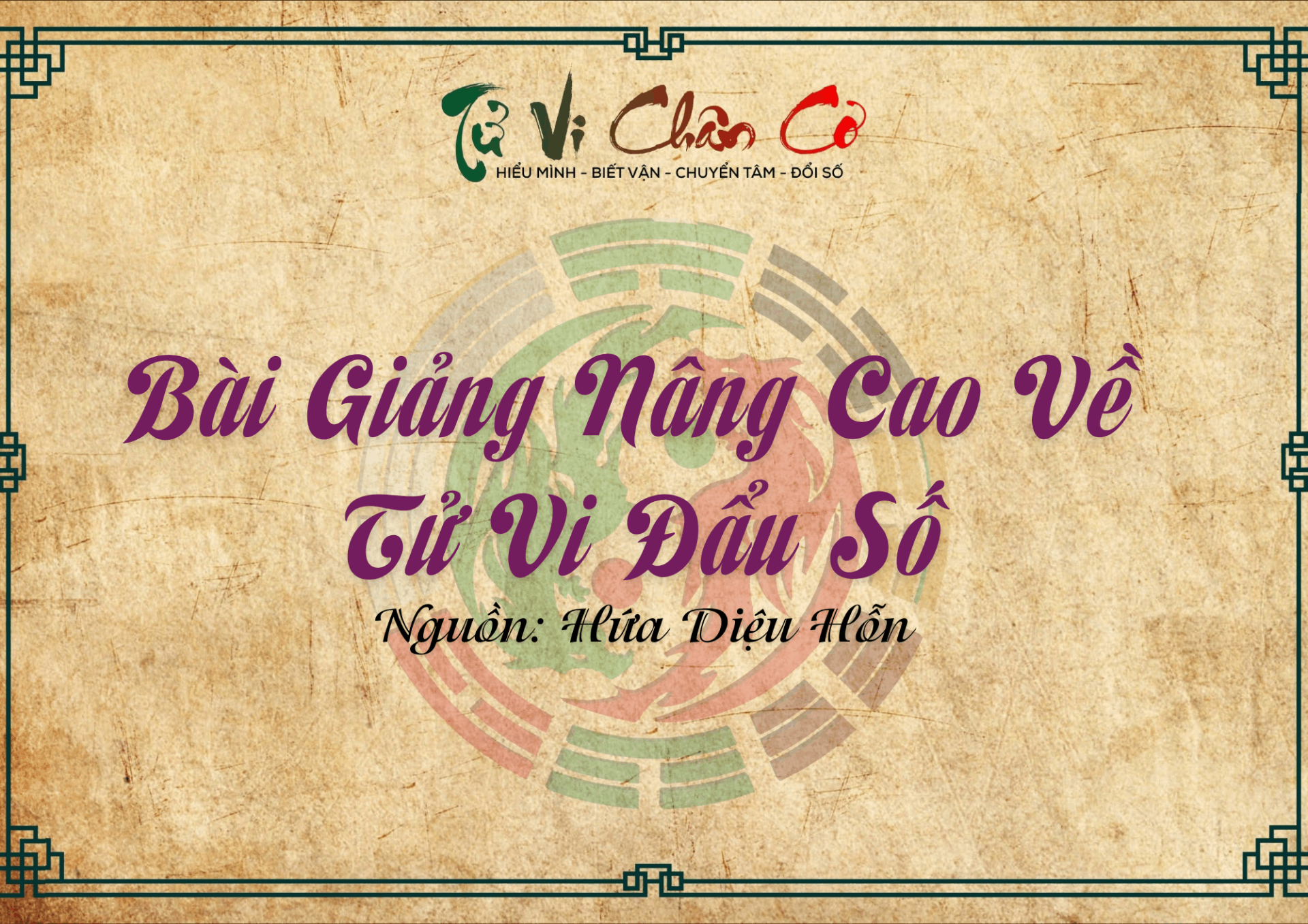 Bài Giảng Nâng Cao Về Tử Vi Đẩu Số