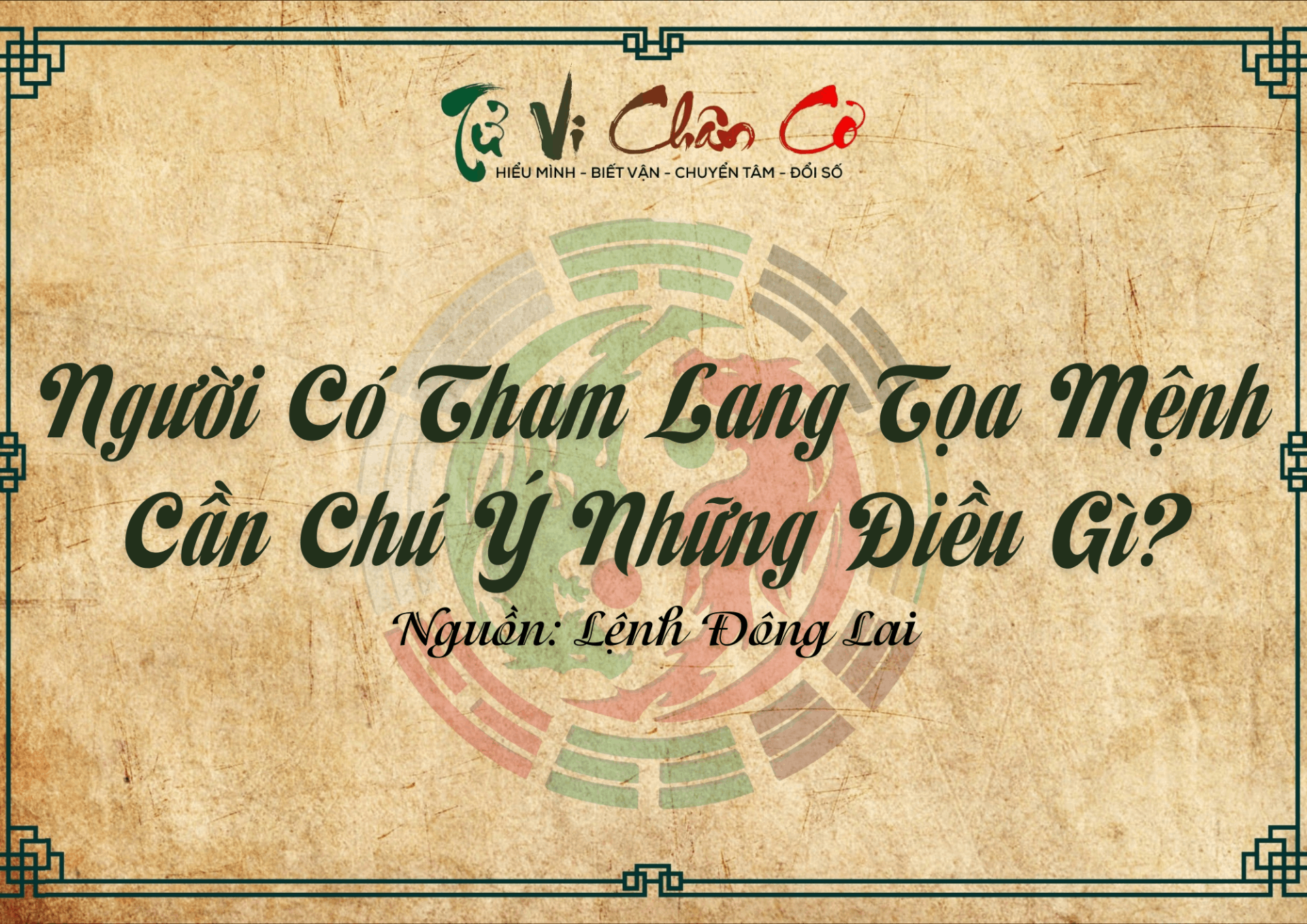 Người Có Tham Lang Tọa Mệnh Cần Chú Ý Những Điều Gì?