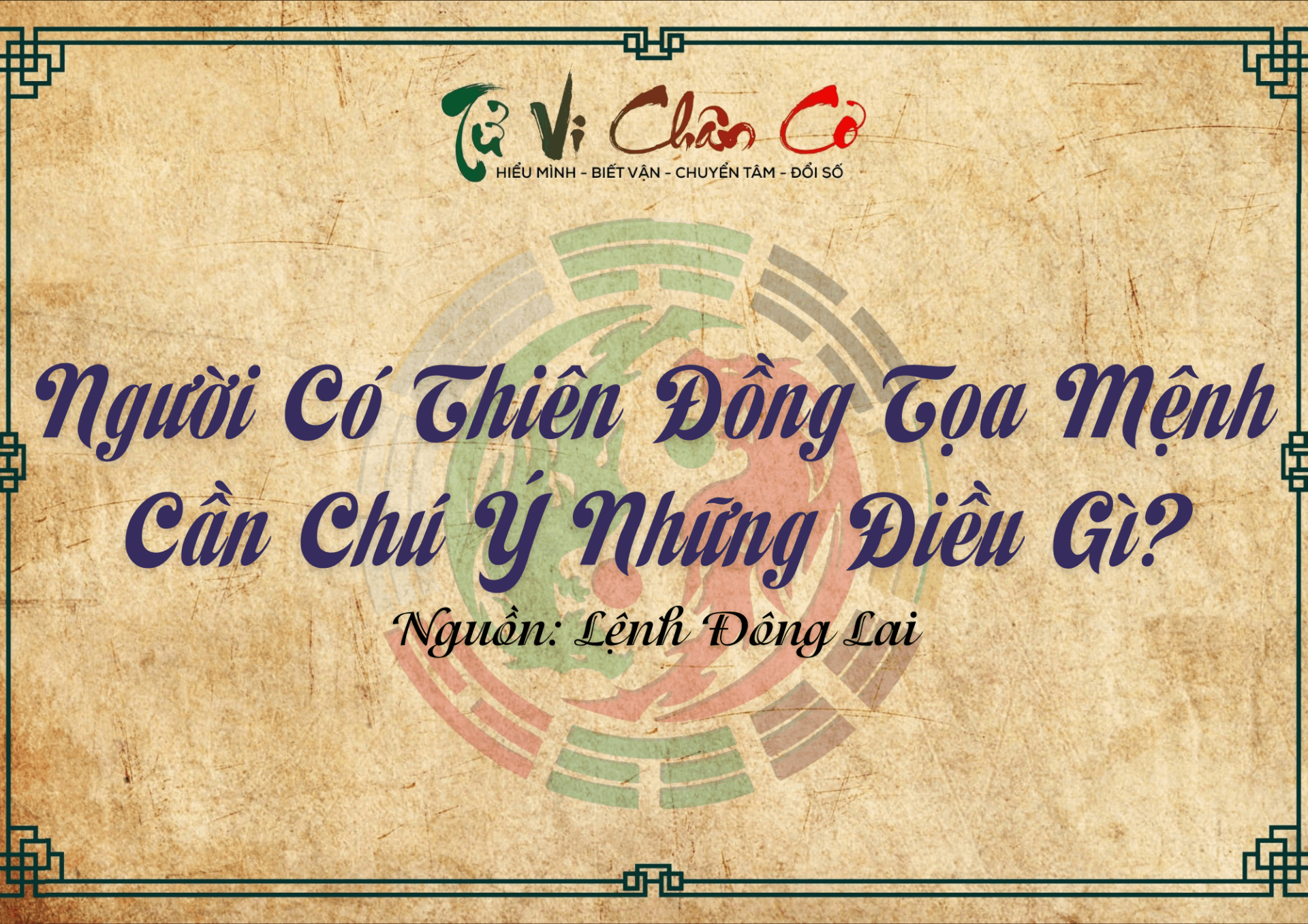 Người Có Thiên Đồng Tọa Mệnh Cần Chú Ý Những Điều Gì?