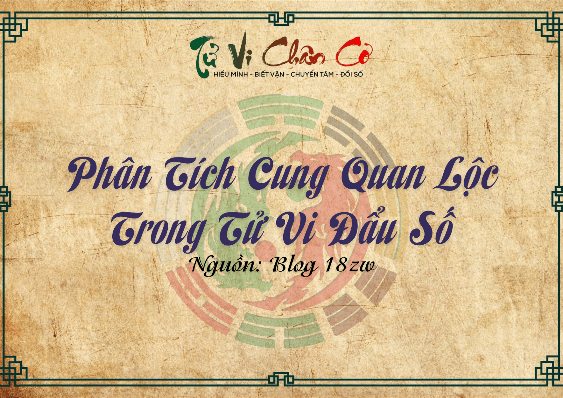 Phân Tích Cung Quan Lộc Trong Tử Vi Đẩu Số