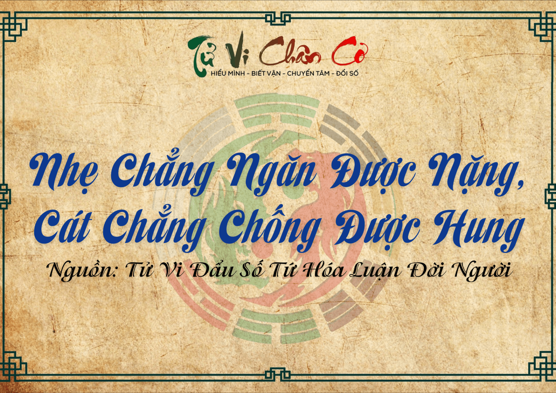 Nhẹ Chẳng Ngăn Được Nặng, Cát Chẳng Chống Được Hung